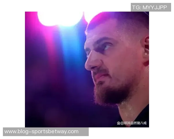 约基奇半场狂揽13分10板9助攻展现统治力正负值高达16助球队领先 约基奇半场狂揽13分10板9助攻展现统治力正负值高达16助球队领先